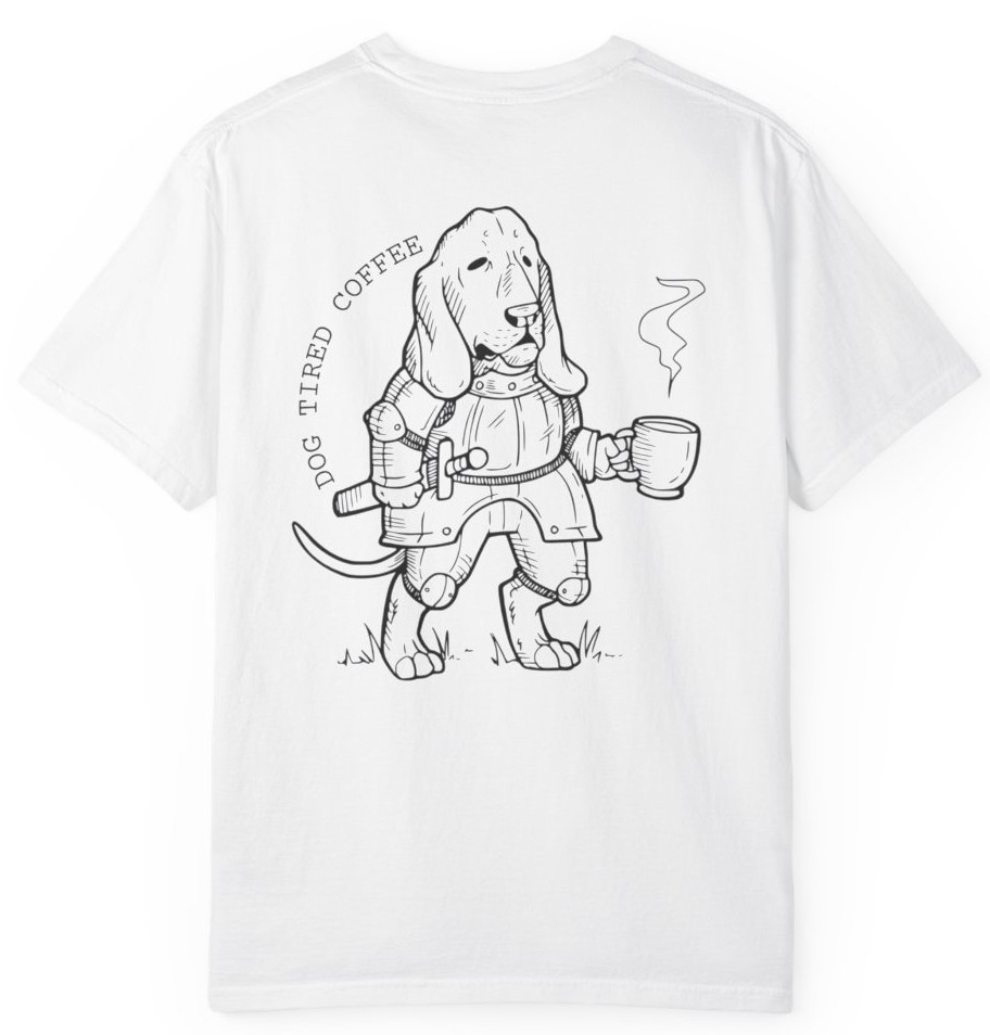 Dog Tired Coffee shirt preview 1